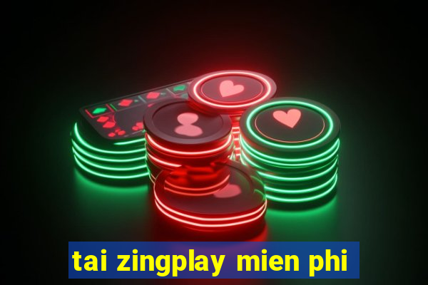 tai zingplay mien phi