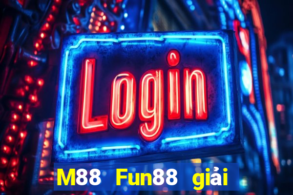 M88 Fun88 giải trí Depp Tải về