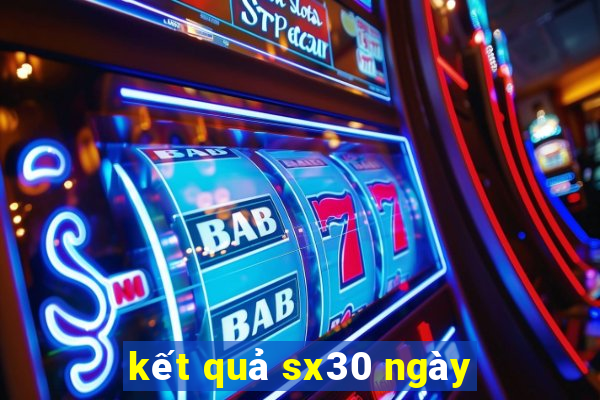 kết quả sx30 ngày