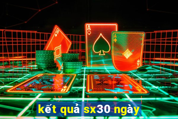 kết quả sx30 ngày