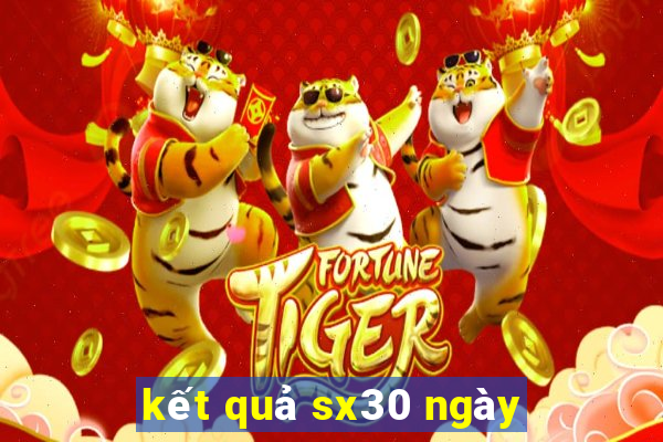 kết quả sx30 ngày