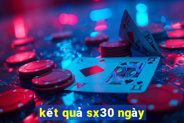 kết quả sx30 ngày