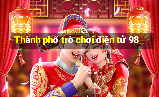 Thành phố trò chơi điện tử 98