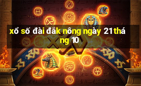 xổ số đài đắk nông ngày 21 tháng 10