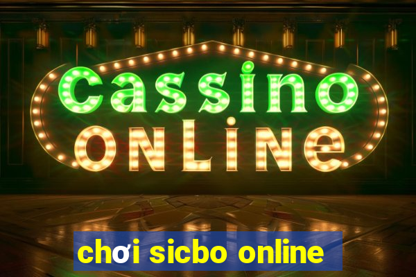 chơi sicbo online