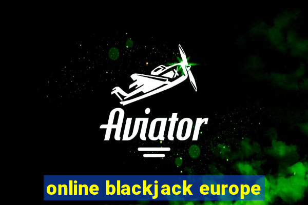 online blackjack europe