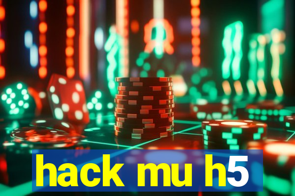 hack mu h5