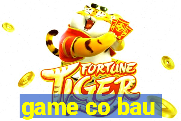 game co bau