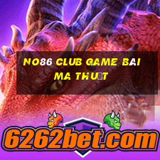 No86 Club Game Bài Ma Thuật