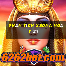 Phân tích XSQNA ngày 21