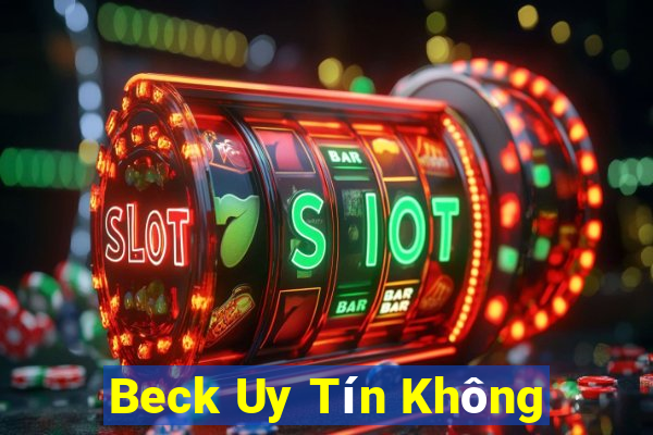 Beck Uy Tín Không