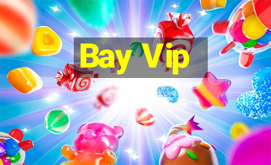 Bay Vip