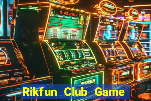 Rikfun Club Game Bài Bốc Club