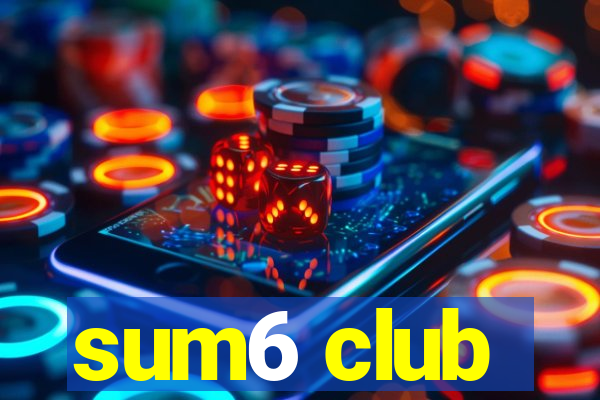 sum6 club