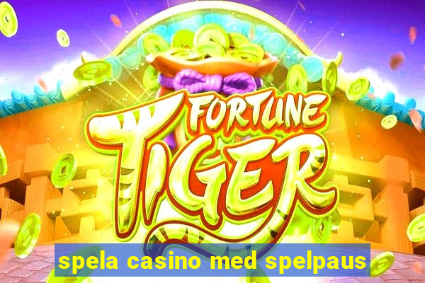 spela casino med spelpaus