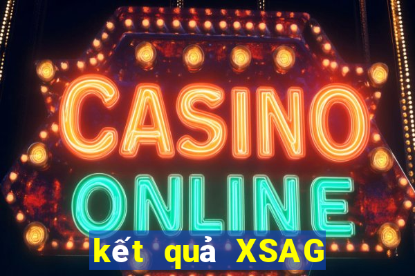 kết quả XSAG ngày 10