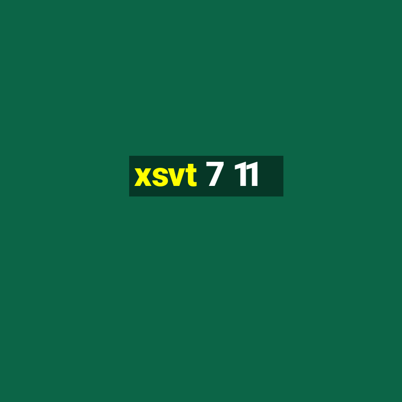 xsvt 7 11