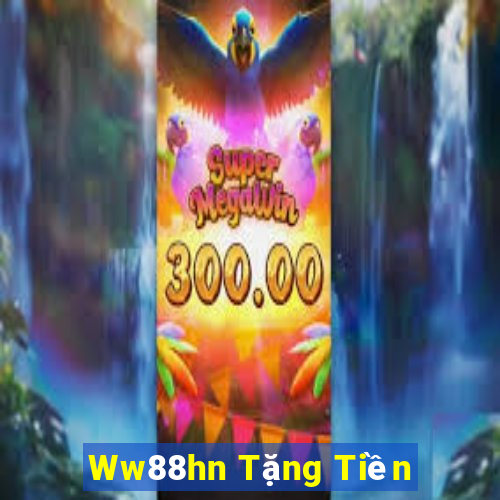 Ww88hn Tặng Tiền