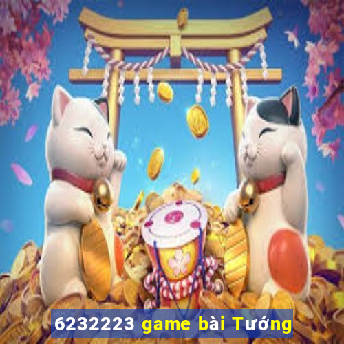 6232223 game bài Tướng