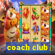 coach club