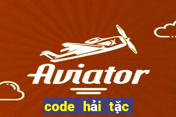 code hải tặc chiến mới nhất