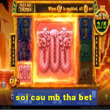 soi cau mb tha bet