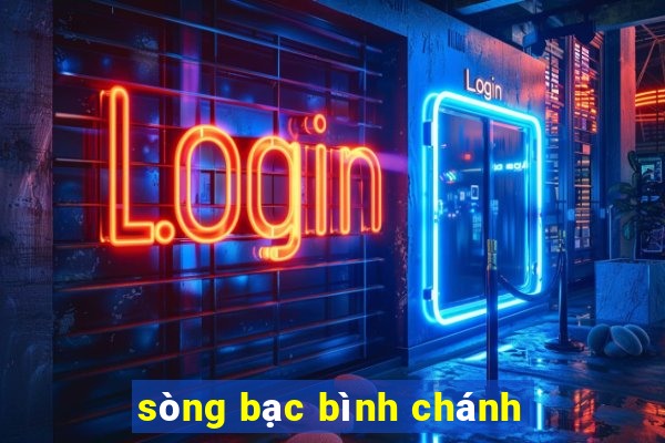 sòng bạc bình chánh