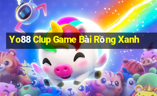 Yo88 Clup Game Bài Rồng Xanh