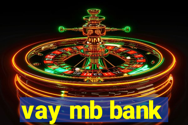 vay mb bank