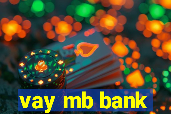 vay mb bank