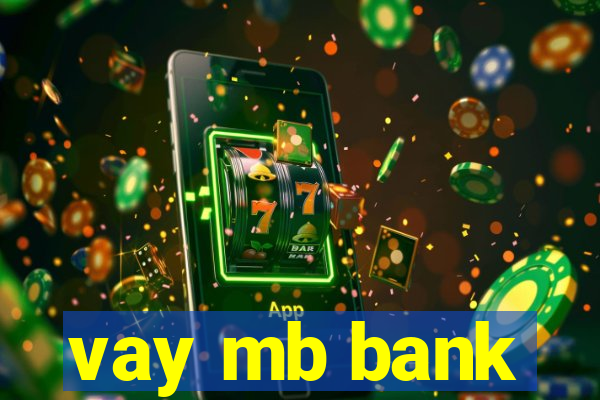 vay mb bank