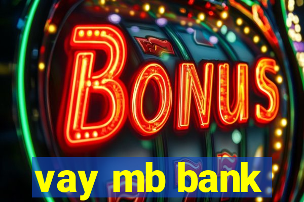 vay mb bank