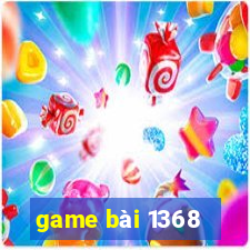 game bài 1368