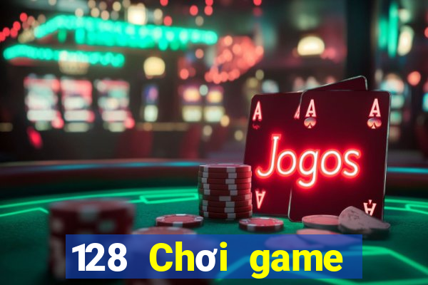 128 Chơi game bài chính thức