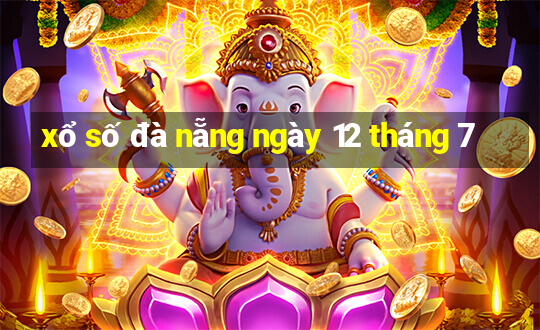 xổ số đà nẵng ngày 12 tháng 7