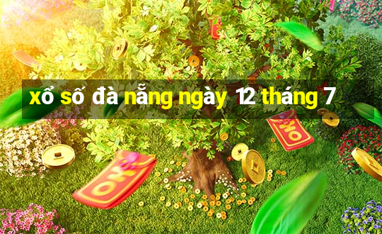 xổ số đà nẵng ngày 12 tháng 7