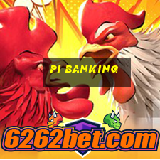 pi banking