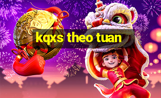 kqxs theo tuan