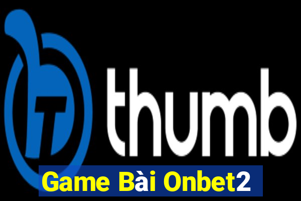 Game Bài Onbet2