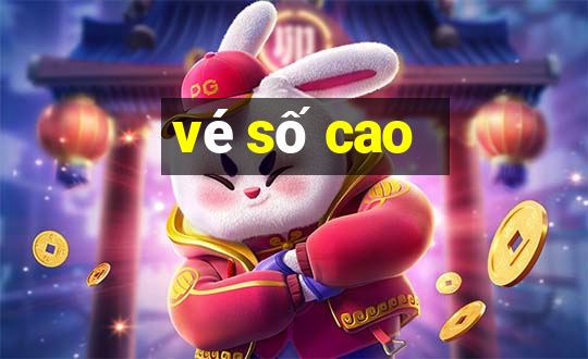 vé số cao