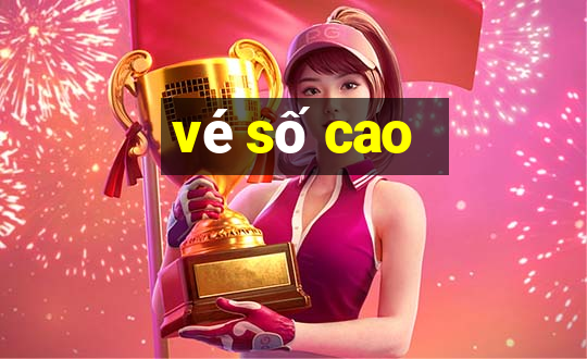 vé số cao