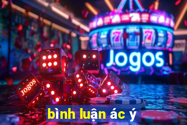 bình luận ác ý