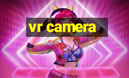 vr camera