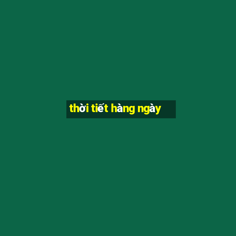 thời tiết hàng ngày