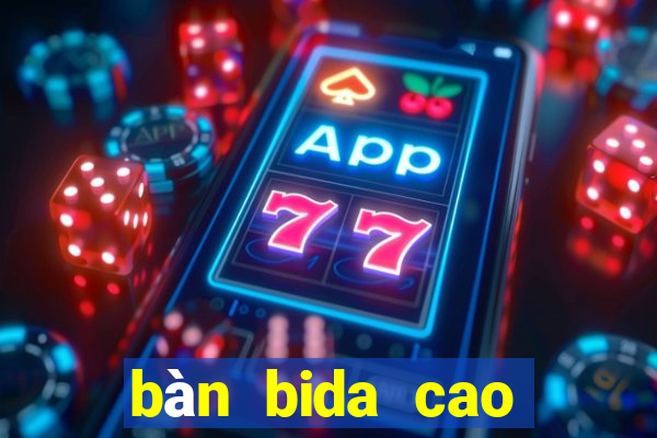 bàn bida cao cấp bida z