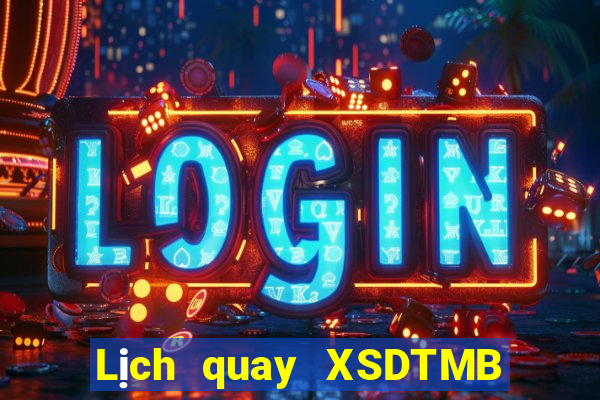 Lịch quay XSDTMB thứ hai