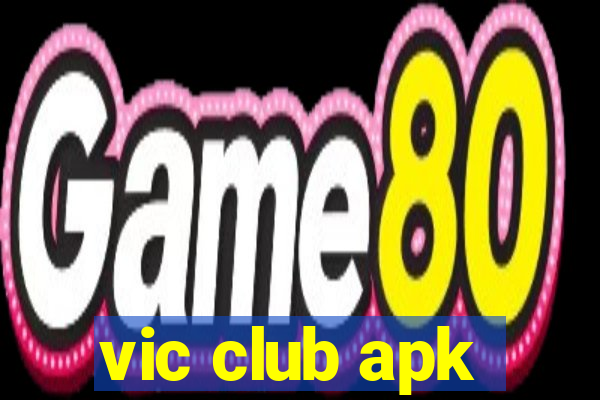 vic club apk