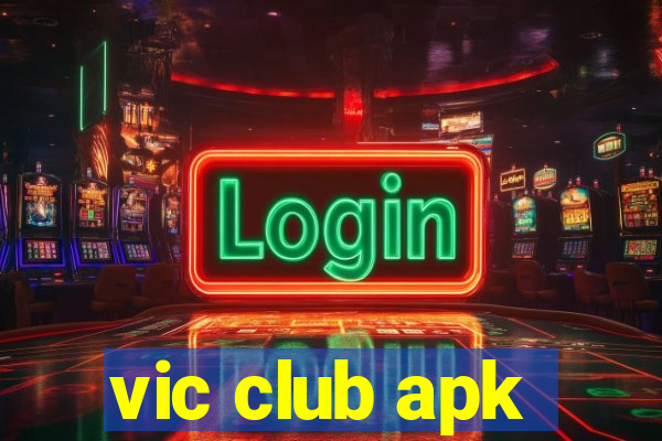 vic club apk