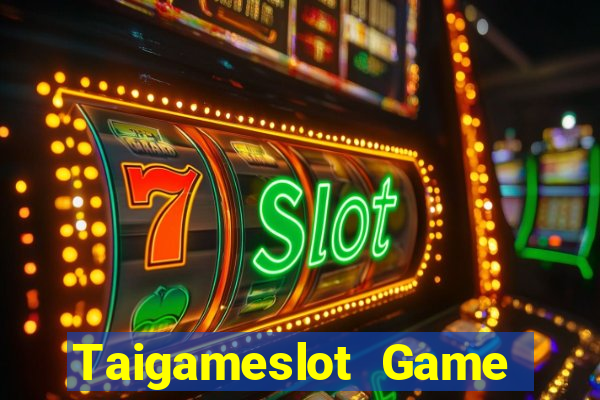 Taigameslot Game Bài Slot