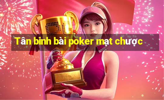 Tân binh bài poker mạt chược